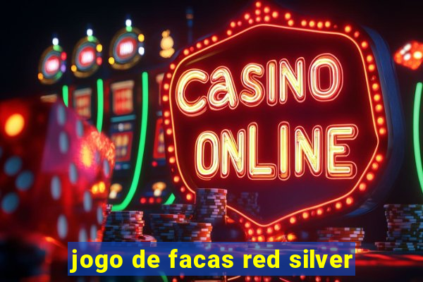 jogo de facas red silver